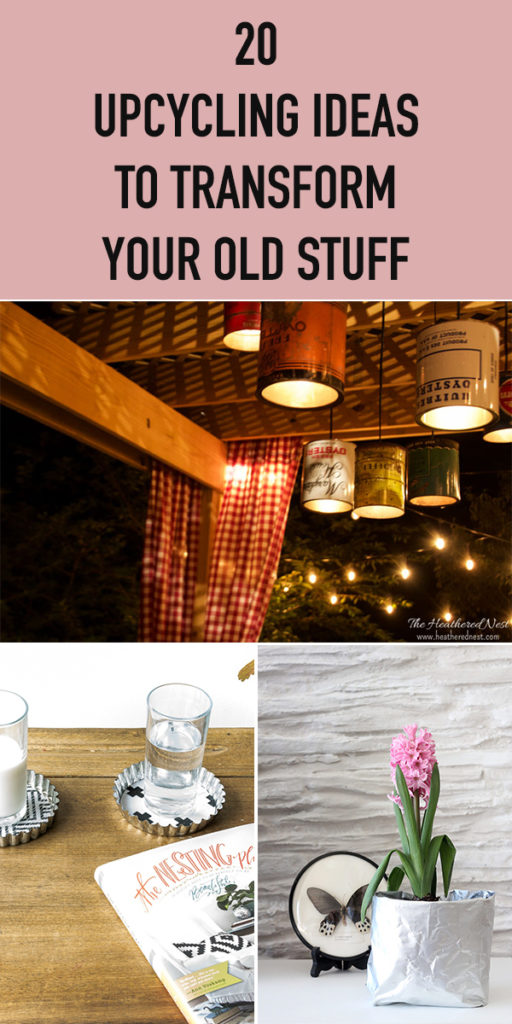 20 Upcycling Ideas To Transform Your Old Stuff