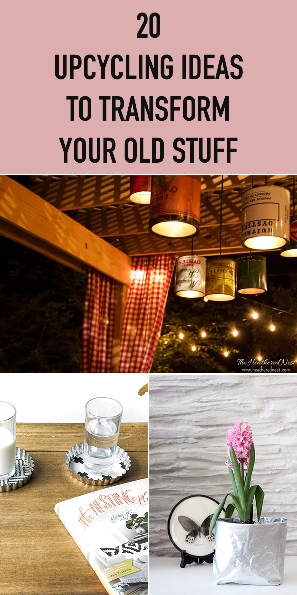 20 Upcycling Ideas to Transform Your Old Stuff