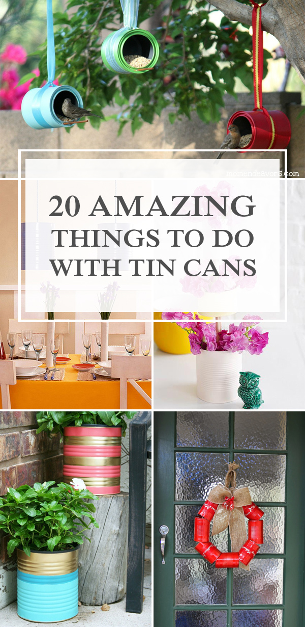 20 Amazing Things To Do With Tin Cans